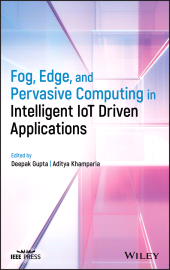 E-book, Fog, Edge, and Pervasive Computing in Intelligent IoT Driven Applications, Wiley