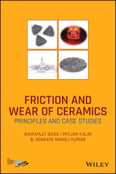 E-book, Friction and Wear of Ceramics : Principles and Case Studies, Wiley