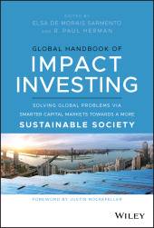 E-book, Global Handbook of Impact Investing : Solving Global Problems Via Smarter Capital Markets Towards A More Sustainable Society, Wiley