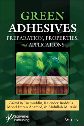 eBook, Green Adhesives : Preparation, Properties, and Applications, Wiley