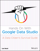 eBook, Hands On With Google Data Studio : A Data Citizen's Survival Guide, Wiley