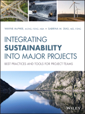 E-book, Integrating Sustainability Into Major Projects : Best Practices and Tools for Project Teams, Wiley