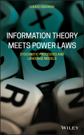 E-book, Information Theory Meets Power Laws : Stochastic Processes and Language Models, Wiley