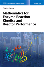 E-book, Mathematics for Enzyme Reaction Kinetics and Reactor Performance, Wiley