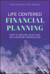 E-book, Life Centered Financial Planning : How to Deliver Value That Will Never Be Undervalued, Wiley
