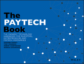 eBook, The PAYTECH Book : The Payment Technology Handbook for Investors, Entrepreneurs, and FinTech Visionaries, John Wiley & Sons