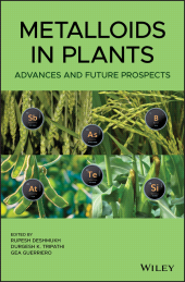 E-book, Metalloids in Plants : Advances and Future Prospects, John Wiley & Sons