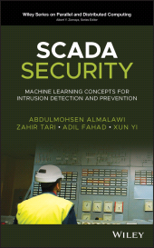 E-book, SCADA Security : Machine Learning Concepts for Intrusion Detection and Prevention, John Wiley & Sons