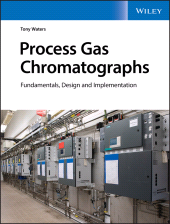 E-book, Process Gas Chromatographs : Fundamentals, Design and Implementation, John Wiley & Sons