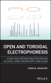 E-book, Open and Toroidal Electrophoresis : Ultra-High Separation Efficiencies in Capillaries, Microchips and Slabs, John Wiley & Sons