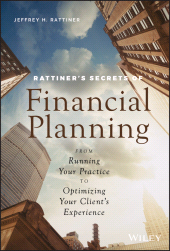 eBook, Rattiner's Secrets of Financial Planning : From Running Your Practice to Optimizing Your Client's Experience, John Wiley & Sons