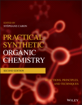 E-book, Practical Synthetic Organic Chemistry : Reactions, Principles, and Techniques, John Wiley & Sons