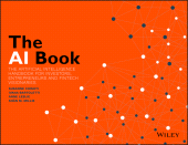 E-book, The AI Book : The Artificial Intelligence Handbook for Investors, Entrepreneurs and FinTech Visionaries, John Wiley & Sons