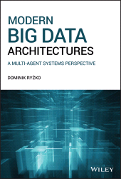 E-book, Modern Big Data Architectures : A Multi-Agent Systems Perspective, John Wiley & Sons