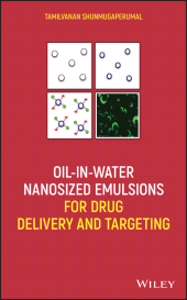 E-book, Oil-in-Water Nanosized Emulsions for Drug Delivery and Targeting, John Wiley & Sons