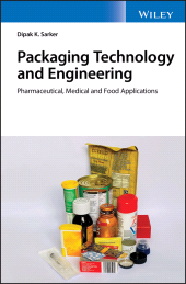 E-book, Packaging Technology and Engineering : Pharmaceutical, Medical and Food Applications, John Wiley & Sons