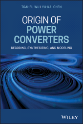 E-book, Origin of Power Converters : Decoding, Synthesizing, and Modeling, John Wiley & Sons