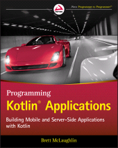 E-book, Programming Kotlin Applications : Building Mobile and Server-Side Applications with Kotlin, John Wiley & Sons