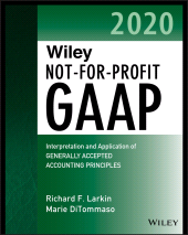 eBook, Wiley Not-for-Profit GAAP 2020 : Interpretation and Application of Generally Accepted Accounting Principles, John Wiley & Sons