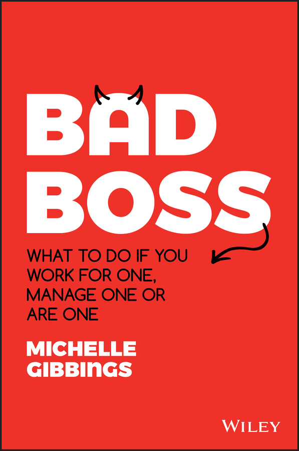 E-book, Bad Boss : What to Do if You Work for One, Manage One or Are One, John Wiley & Sons