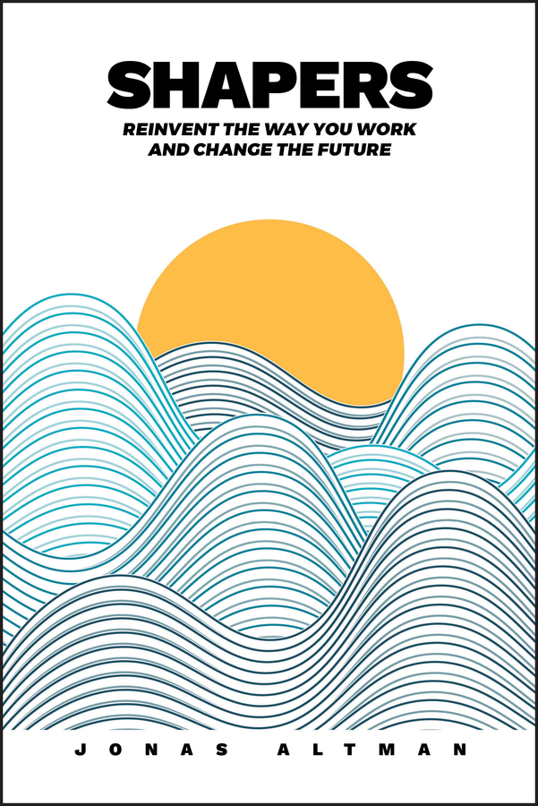 E-book, Shapers : Reinvent the Way You Work and Change the Future, John Wiley & Sons