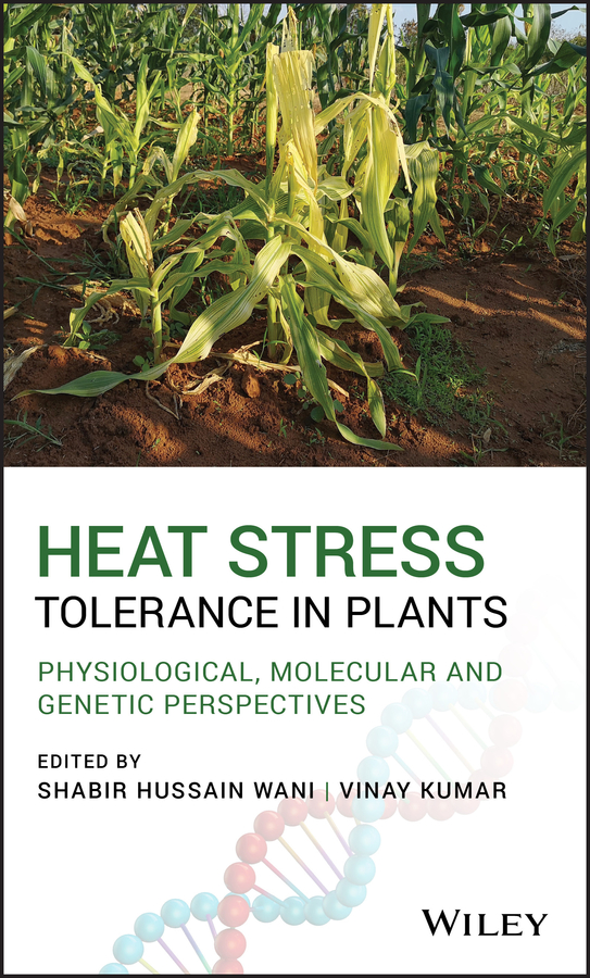 E-book, Heat Stress Tolerance in Plants : Physiological, Molecular and Genetic Perspectives, John Wiley & Sons