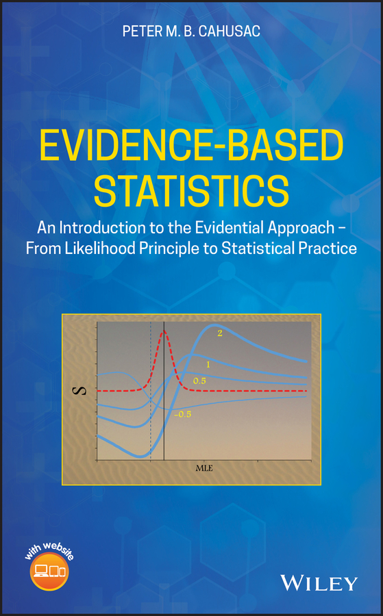 E-book, Evidence-Based Statistics : An Introduction to the Evidential Approach - from Likelihood Principle to Statistical Practice, John Wiley & Sons