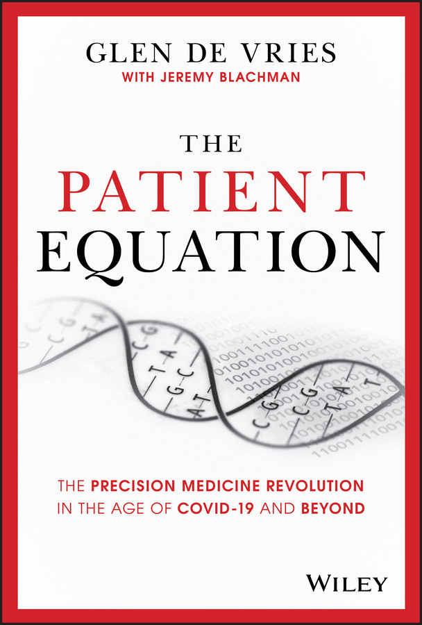 E-book, The Patient Equation : The Precision Medicine Revolution in the Age of COVID-19 and Beyond, John Wiley & Sons