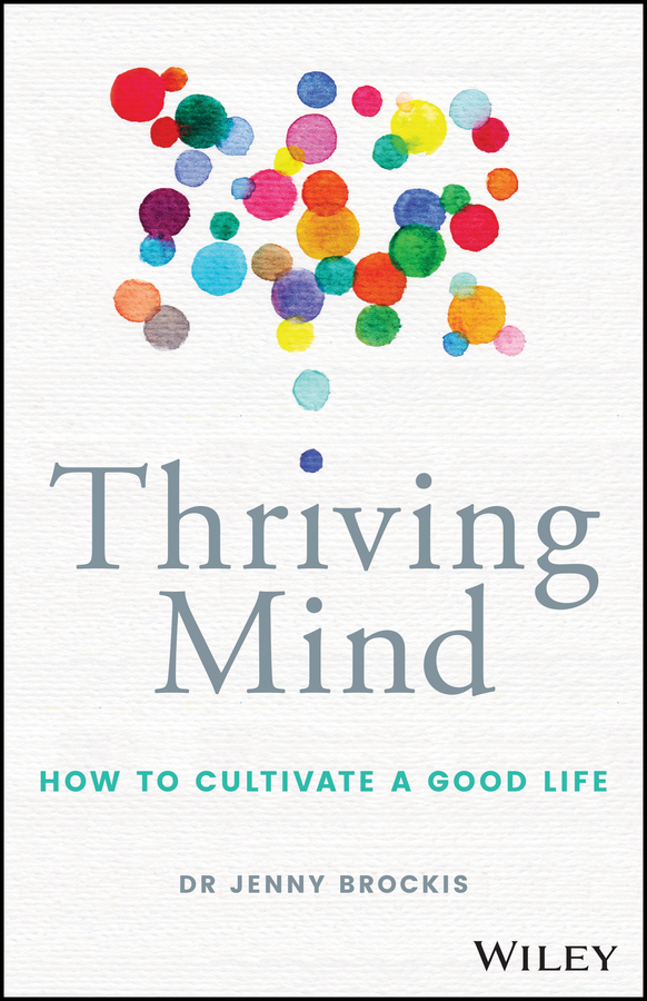 E-book, Thriving Mind : How to cultivate a good life, John Wiley & Sons