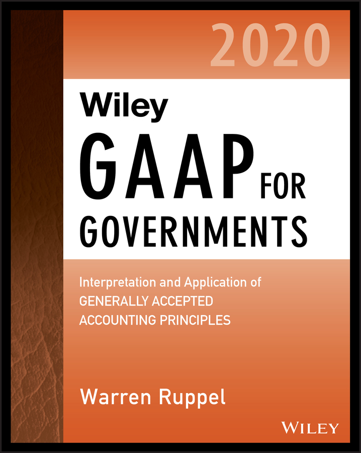 E-book, Wiley GAAP for Governments 2020 : Interpretation and Application of Generally Accepted Accounting Principles for State and Local Governments, John Wiley & Sons