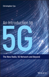 E-book, An Introduction to 5G : The New Radio, 5G Network and Beyond, John Wiley & Sons