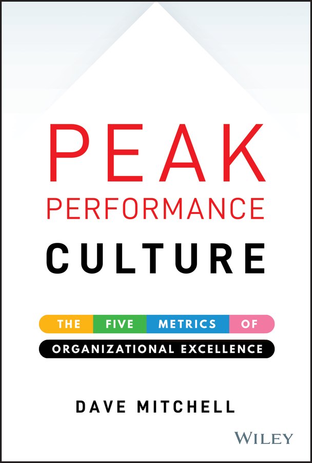 E-book, Peak Performance Culture : The Five Metrics of Organizational Excellence, John Wiley & Sons