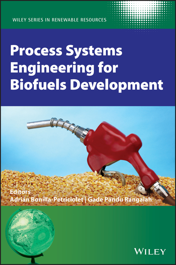 E-book, Process Systems Engineering for Biofuels Development, John Wiley & Sons
