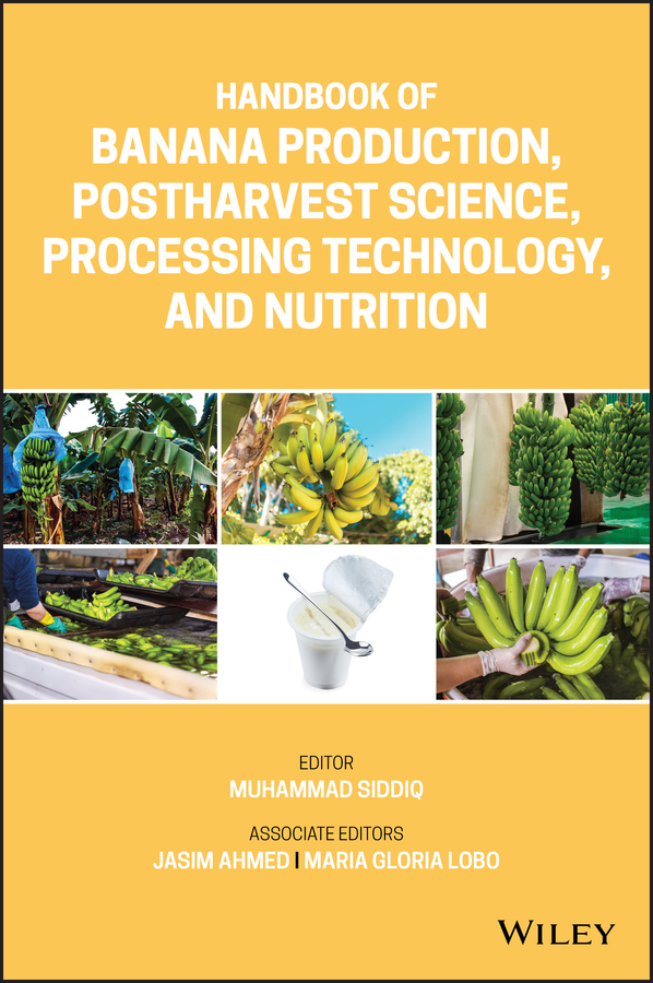E-book, Handbook of Banana Production, Postharvest Science, Processing Technology, and Nutrition, John Wiley & Sons