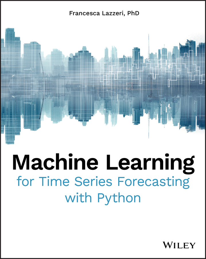 E-book, Machine Learning for Time Series Forecasting with Python, John Wiley & Sons