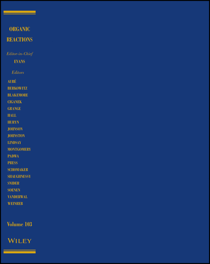 eBook, Organic Reactions, Parts A and B, Volume 103, John Wiley & Sons