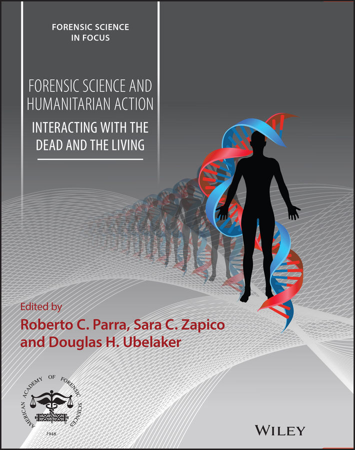 E-book, Forensic Science and Humanitarian Action : Interacting with the Dead and the Living, John Wiley & Sons