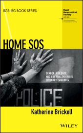 eBook, Home SOS : Gender, Violence, and Survival in Crisis Ordinary Cambodia, John Wiley & Sons