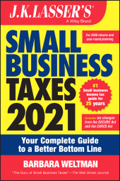 E-book, J.K. Lasser's Small Business Taxes 2021 : Your Complete Guide to a Better Bottom Line, John Wiley & Sons