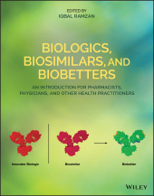 E-book, Biologics, Biosimilars, and Biobetters : An Introduction for Pharmacists, Physicians and Other Health Practitioners, John Wiley & Sons
