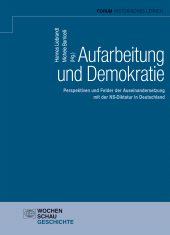 E-book, Aufarbeitung und Demokratie : Perspektiven und Felder der Auseinandersetzung mit der NS-Diktatur in Deutschland, Wochenschau Verlag