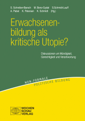 E-book, Erwachsenenbildung als kritische Utopie? : Diskussionen um Mündigkeit, Gerechtigkeit und Verantwortung, Wochenschau Verlag