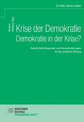 E-book, Krise der Demokratie - Demokratie in der Krise? : Gesellschaftsdiagnosen und Herausforderungen für die politische Bildung, Wochenschau Verlag