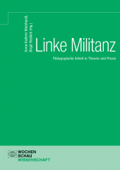 E-book, Linke Militanz : Pädagogische Arbeit in Theorie und Praxis, Wochenschau Verlag