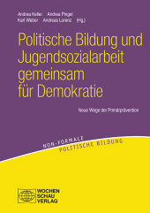 E-book, Politische Bildung und Jugendsozialarbeit gemeinsam für Demokratie : Neue Wege der Primärprävention, Wochenschau Verlag