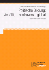 eBook, Politische Bildung : Vielfältig - kontrovers - global : Festschrift für Bernd Overwien, Wochenschau Verlag