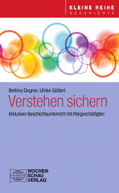 E-book, Verstehen sichern : Inklusiver Geschichtsunterricht mit Hörgeschädigten, Wochenschau Verlag
