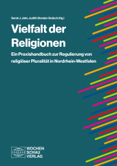 E-book, Vielfalt der Religionen : Ein Praxishandbuch zur Regulierung von religiöser Pluralität in Nordrhein-Westfalen, Wochenschau Verlag