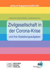 E-book, Zivilgesellschaft in der Corona-Krise und ihre Gestaltungsaufgaben : Jahrbuch Engagementpolitik 2021, Wochenschau Verlag