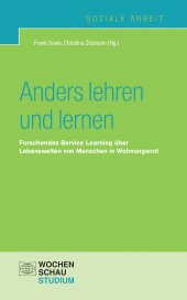 E-book, Anders lehren und lernen : Forschendes Service Learning über Lebenswelten von Menschen in Wohnungsnot, Wochenschau Verlag